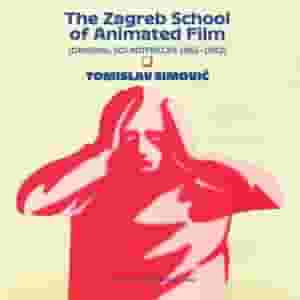 The Zagreb School of Animated Film (Original Motion Picture Soundtracks 1961-1982)