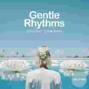 Gentle Rhythms: Chillout Your Mind
