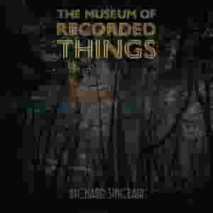 The Museum of Recorded Things