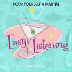 Easy Listening: Pour Yourself a Martini