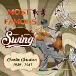 Most Famous Swing, Charlie Christian 1939