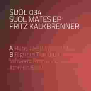 Suol Mates EP : Fritz Kalkbrenner