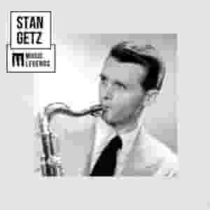 Music Legends Stan Getz: The Jazz Master