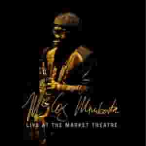 Mccoy Mrubata Live at the Market Theatre (Live)