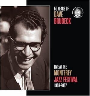 50 Years Of Dave Brubeck: Live At The Monterey Jazz Festival
