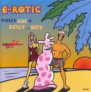 Willy Use A Billy... Boy