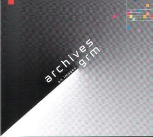 Archives GRM (CD1) Les Visiteurs De L'Aventure Concrète