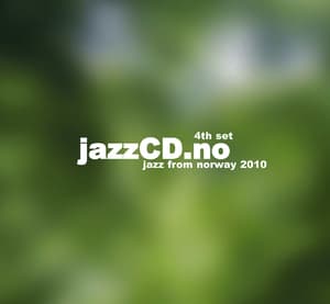 Jazzcd.no: Jazz From Norway 2010, 4th Set (CD2)