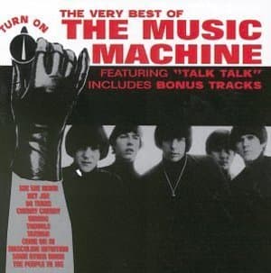 The Very Best Of The Music Machine: Turn On
