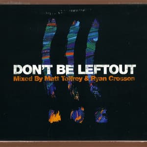 Don't Be Leftout