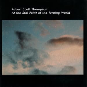 At The Still Point Of The Turning World