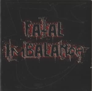 Fatal Imbalance