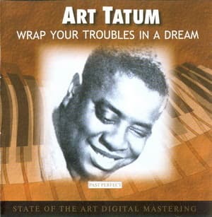 Wrap Your Troubles In A Dream