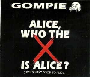 Alice, Who The X Is Alice? (Living Next Door To Alice) [CDS]