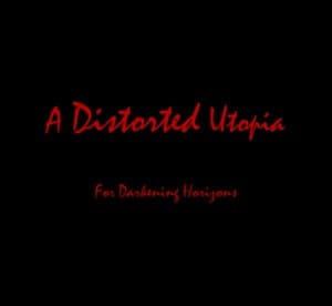 A Distorted Utopia