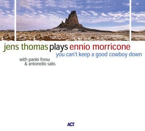 Plays Ennio Morricone - You Can't Keep A Good Cowboy Down