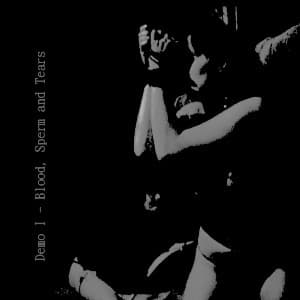 Blood, Sperm And Tears (demo) (digisleeve)