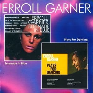Serenade In Blue/Plays For Dancing
