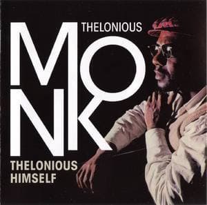 Thelonious Himself + portrait Of An Ermite