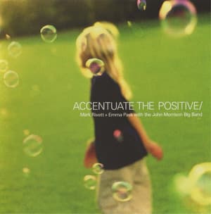 Accentuate The Positive