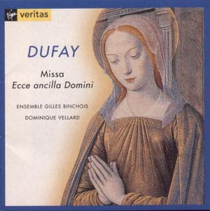 Dufay - Missa Ecce Ancilla Domini
