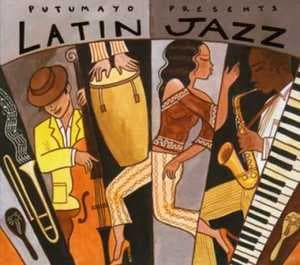 Putumayo Presents: Latin Jazz