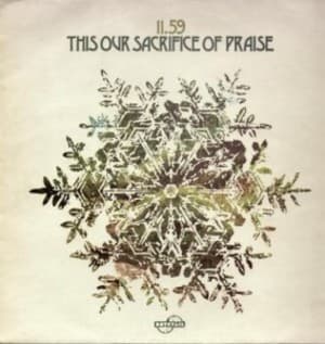This Our Sacrifice Of Praise