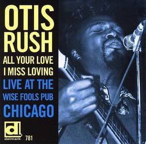 All Your Love I Miss Loving - Live At The Wise Fools Pub Chicago