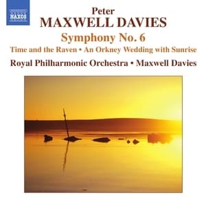 Symphony No. 6, Time And The Raven, An Orkney Wedding With Sunrise