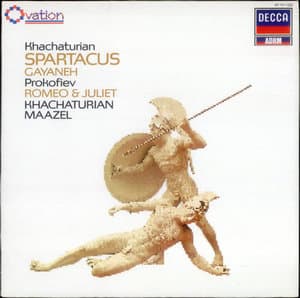 Spartacus, Gayaneh, Romeo And Juliet