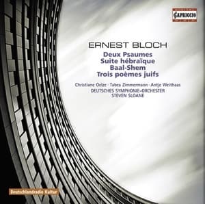 Bloch - Baal-shem; Deux Psaumes; Suite Hebraique