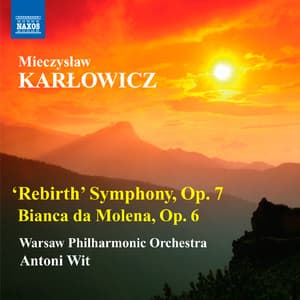 Karlowicz - Rebirth Symphony