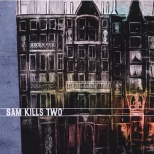 Sam Kills Two