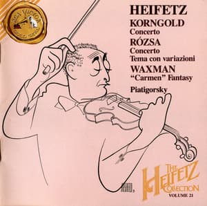 The Heifetz Collection, Vol.21: Korngold / Rozsa / Waxman