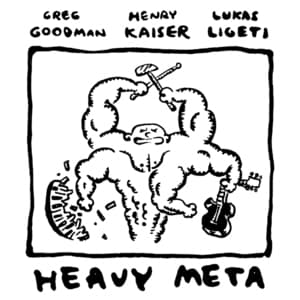 Heavy Meta (2002 Ecstatic Yod Collective)