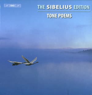 The Sibelius Edition: Part 1 - Tone Poems