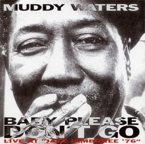 Baby Please Don't Go (Live At "Jazz Jamboree '76")