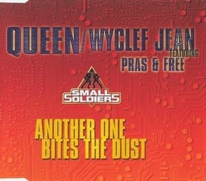 Another One Bites The Dust / Small Soldiers
