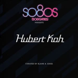 So80s (Soeighties) Presents Hubert Kah (Curated by Blank & Jones)