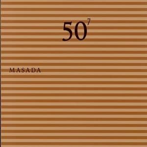 Masada: 50th Birthday Celebration Vol.7