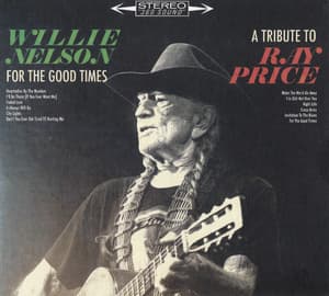 For The Good Times: A Tribute To Ray Price