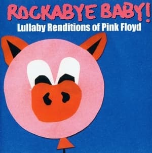 Rockabye Baby! Lullaby Renditions Of Pink Floyd