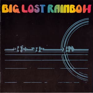 Big Lost Rainbow