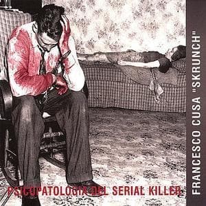Psicopatologia Del Serial Killer
