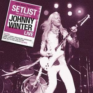 Setlist . The Very Best Of Johnny Winter (live)