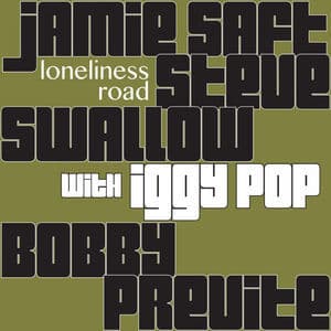  Loneliness Road (with Iggy Pop)