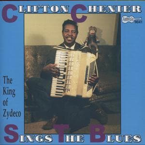 Clifton Chenier Sings The Blues