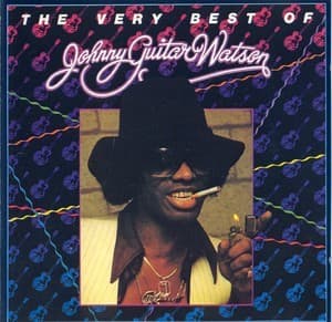 The Very Best Of Johnny Guitar Watson