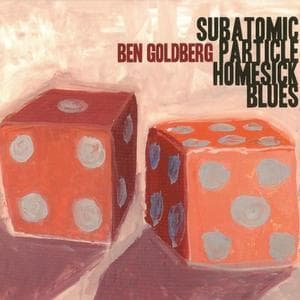 Subatomic Particle Homesick Blues