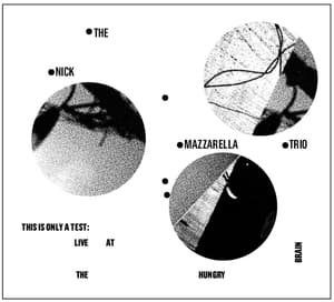 This Is Only A Test: Live At The Hungry Brain